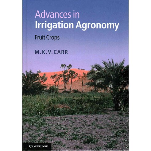 Advances in Irrigation Agronomy: Fruit Crops, Cambridge Univ Pr