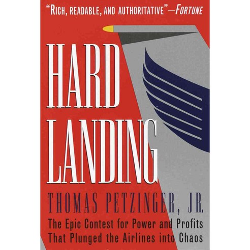 Hard Landing: The Epic Contest for Power and Profits That Plunged the Airlines into Chaos, Crown Businss