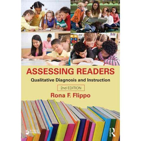 Assessing Readers: Qualitative Diagnosis and Instruction Second Edition Paperback, Routledge