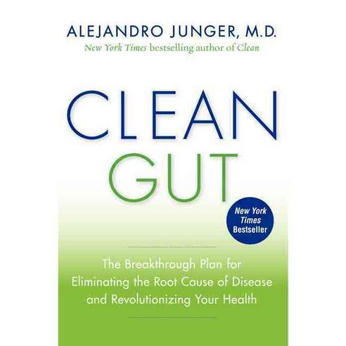 Clean Gut:The Breakthrough Plan for Eliminating the Root Cause of Disease and Revolutionizing Y..., HarperOne