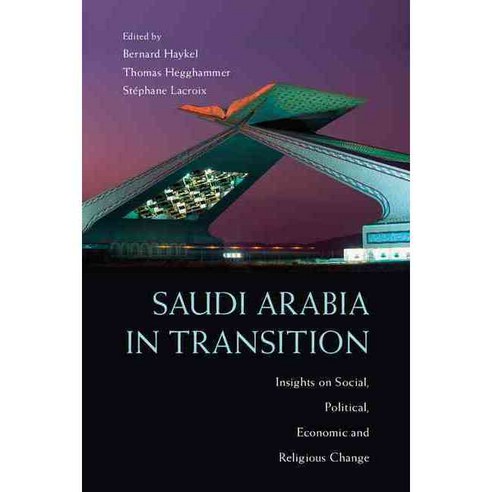 Saudi Arabia in Transition: Insights on Social Political Economic and Religious Change, Cambridge Univ Pr