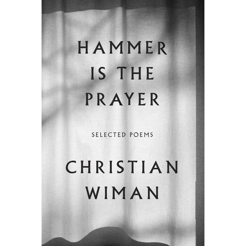 Hammer Is the Prayer: Selected Poems 양장, Farrar Straus & Giroux