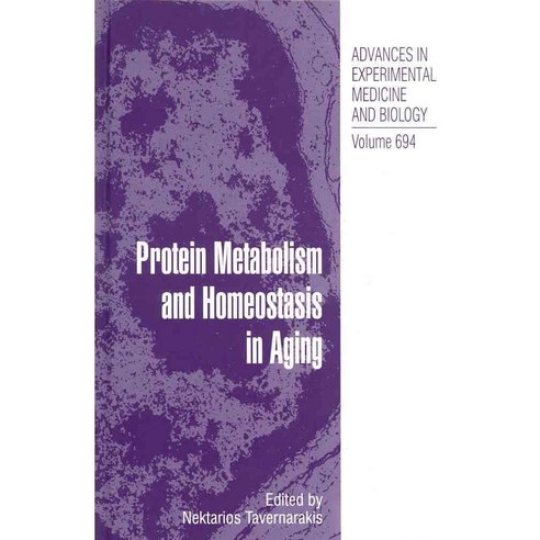 Protein Metabolism and Homeostasis in Aging, Landes Bioscience