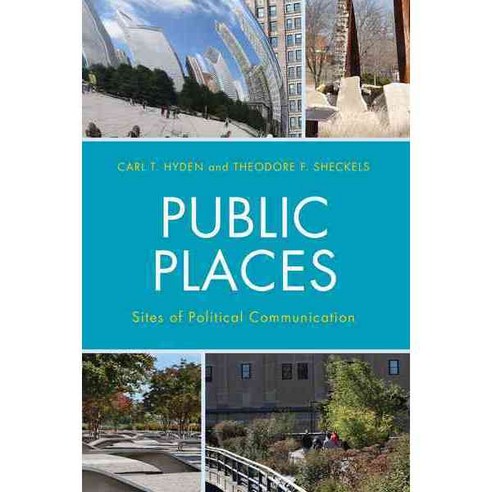 Public Places: Sites of Political Communication, Lexington Books