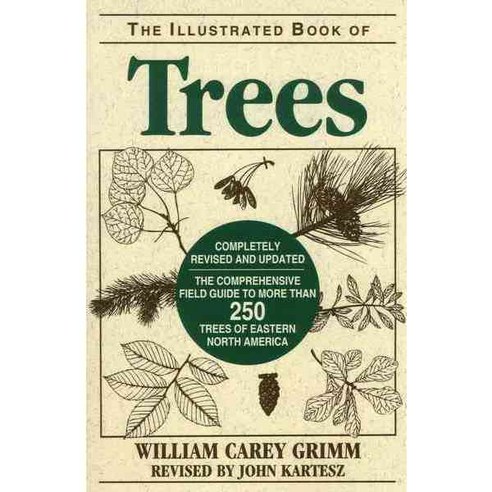 The Illustrated Book of Trees: The Comprehensive Field Guide to More Than 250 Trees of Eastern North America, Stackpole Books