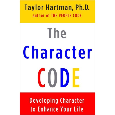 The Character Code: Developing Character to Enhance Your Life, Scribner