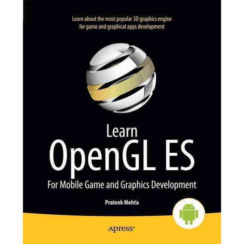 Learn OpenGL ES: For Mobile Game and Graphics Development, Apress