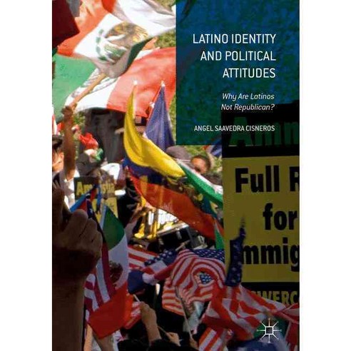 Latino Identity and Political Attitudes: Why Are Latinos Not Republican ...