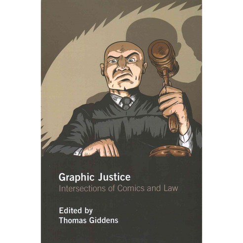 Graphic Justice: Intersections of Comics and Law, Routledge