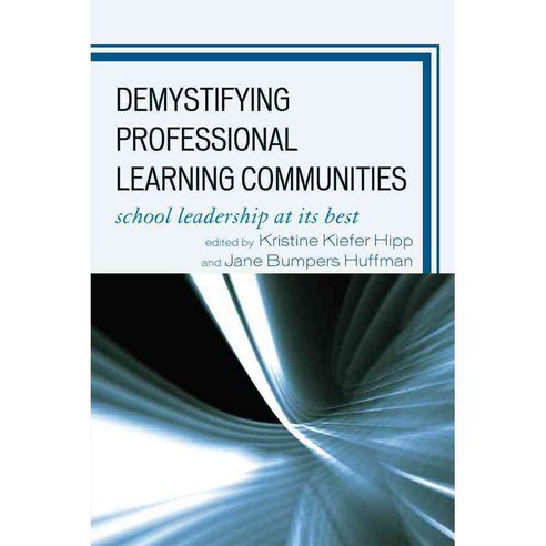 Demystifying Professional Learning Communities: School Leadership at Its Best Paperback, Rowman & Littlefield Education