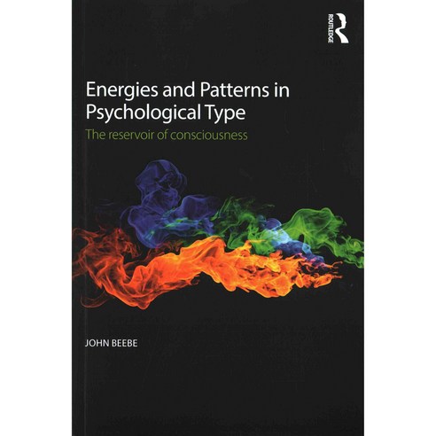 Energies and Patterns in Psychological Type: The Reservoir of Consciousness, Routledge