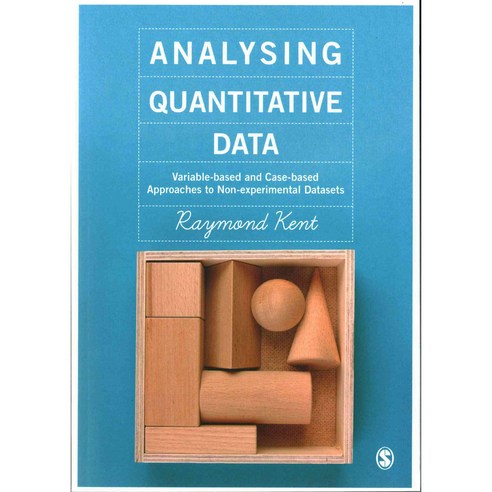 Analysing Quantitative Data: Variable-Based and Case-Based Approaches to Non-Experimental Datasets Paperback, Sage Publications Ltd