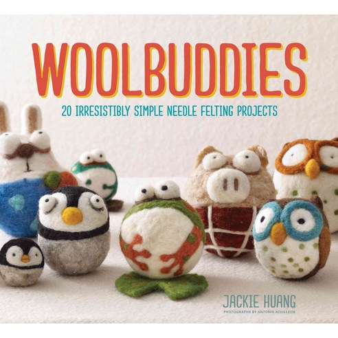 Woolbuddies: 20 Irresistibly Simple Needle Felting Projects, Chronicle Books Llc