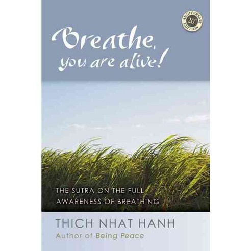 Breathe You Are Alive: The Sutra on the Full Awareness of Breathing, Parallax Pr