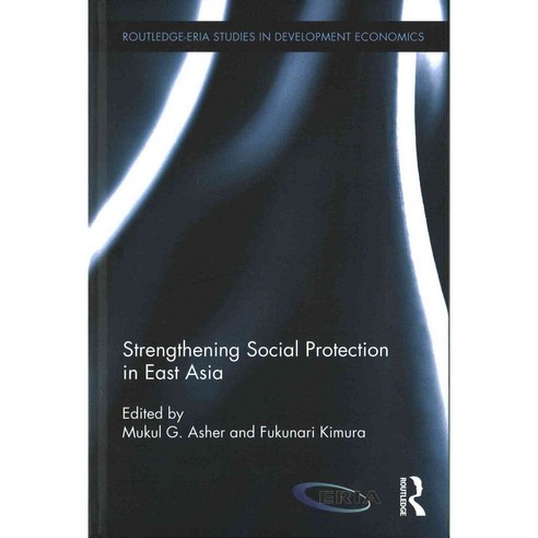 Strengthening Social Protection in East Asia, Routledge