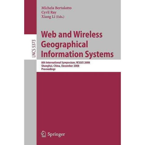 Web and Wireless Geographical Information Systems, Springer-Verlag New York Inc