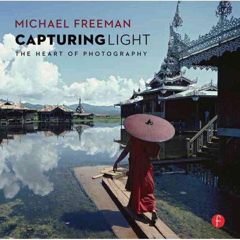Capturing Light: The Heart of Photography, Focal Pr