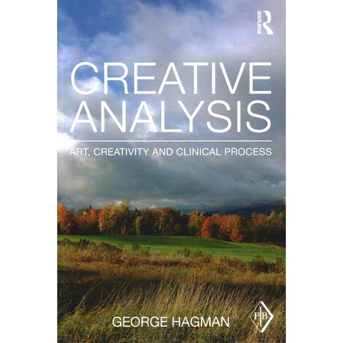 Creative Analysis: Art creativity and clinical process, Routledge