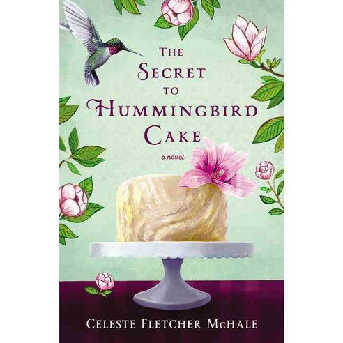 The Secret to Hummingbird Cake, Thomas Nelson Inc