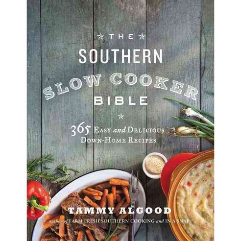 The Southern Slow Cooker Bible:365 Easy and Delicious Down-Home Recipes, Thomas Nelson