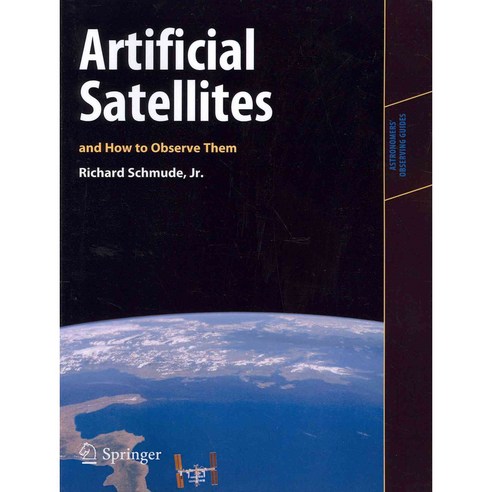 Artificial Satellites and How to Observe Them, Springer Verlag