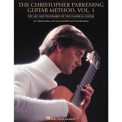 The Christopher Parkening Guitar Method: The Art and Technique of the Classical Guitar 페이퍼북 volume 2, Hal Leonard Corp