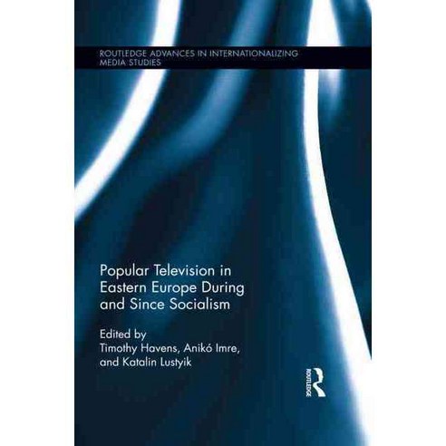 Popular Television in Eastern Europe During and Since Socialism, Routledge