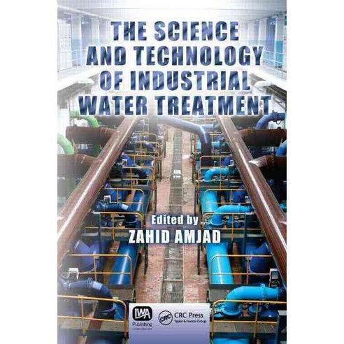 The Science and Technology of Industrial Water Treatment, CRC Pr I Llc