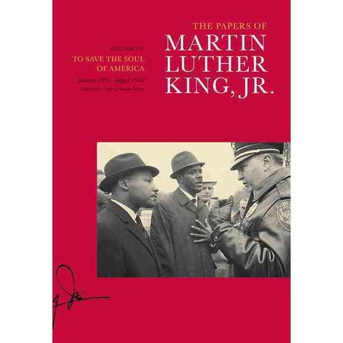 The Papers of Martin Luther King Jr.: To Save the Soul of America January 1961-August 1962, Univ of California Pr