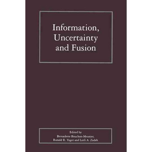Information Uncertainty and Fusion, Springer Verlag