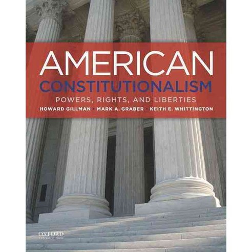 American Constitutionalism: Powers Rights and Liberties Paperback, Oxford University Press, USA