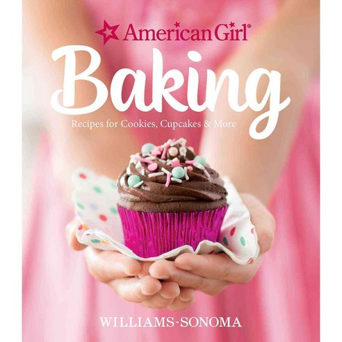 American Girl Baking Hardback, Weldon Owen