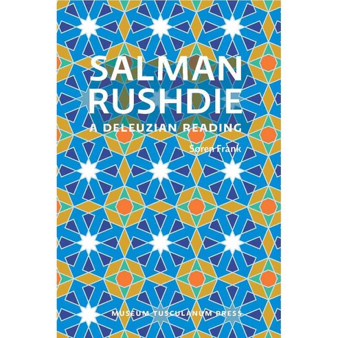 Salman Rushdie: A Deleuzian Reading, Museum Tusculanum