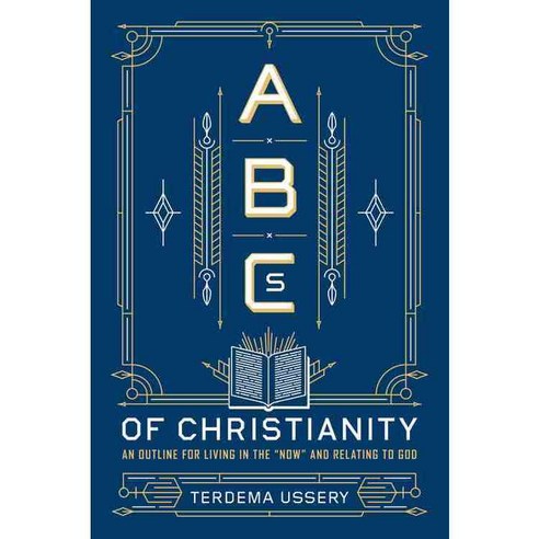 ABCs of Christianity: An Outline for Living in the 
