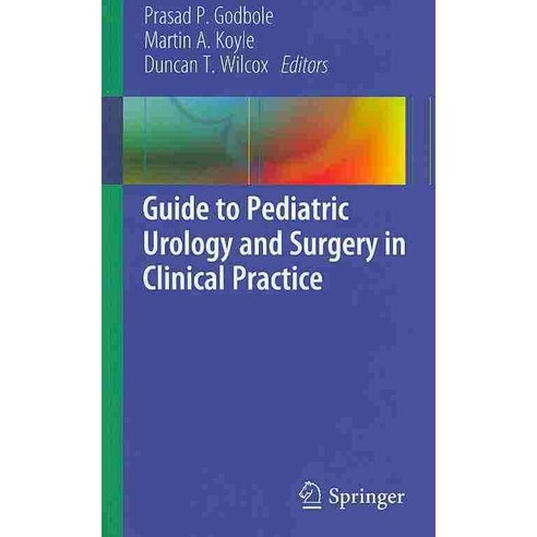 Guide to Pediatric Urology and Surgery in Clinical Practice, Springer Verlag