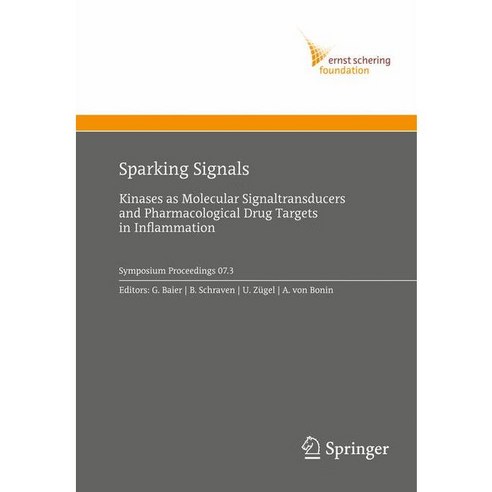 Sparking Signals: Kinases As Molecular Signaltransducers and Pharmacologial Drug Targets in Inflammation, Springer Verlag