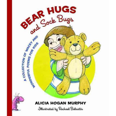 Bear Hugs and Sock Bugs: A Collection of Wacky and Wonderful Poems for Kids, Curly Q Pr