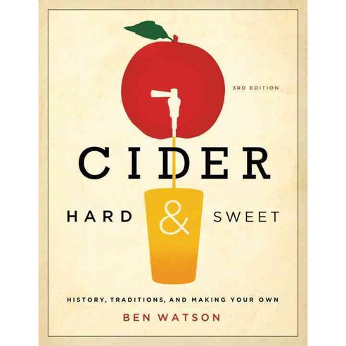 Cider Hard & Sweet: History Traditions and Making Your Own, Countryman Pr