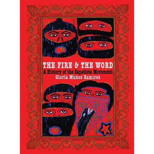 Fire and the Word: A History of the Zapatista Movement, City Lights Books