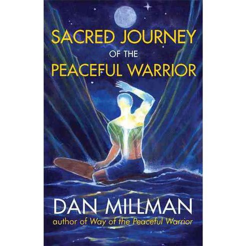 Sacred Journey of the Peaceful Warrior, H J Kramer
