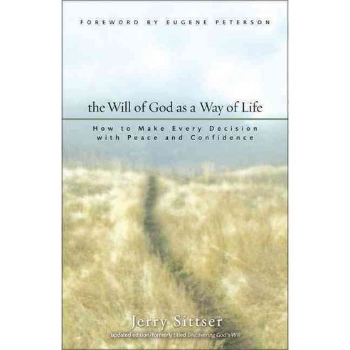 The Will of God As a Way of Life: How to Make Every Decision With Peace and Confidence, Zondervan