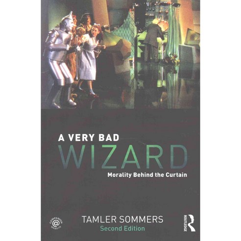 A Very Bad Wizard: Morality Behind the Curtain, Routledge