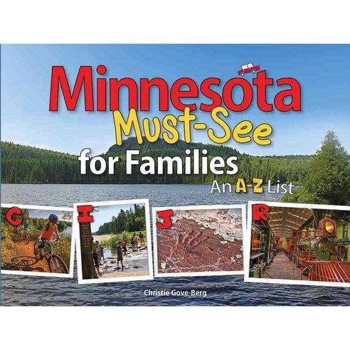 Minnesota Must-See for Families: An A-Z List, Adventure Pubns