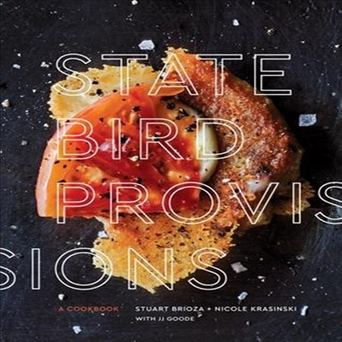 State Bird Provisions: A Cookbook Hardcover, Ten Speed Press