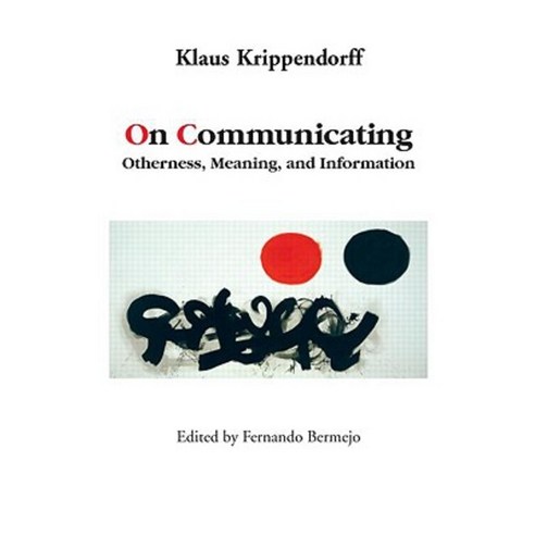 On Communicating: Otherness Meaning and Information Paperback, Routledge