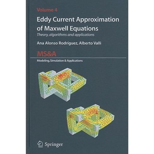 Eddy Current Approximation of Maxwell Equations: Theory Algorithms and Applications Hardcover, Springer