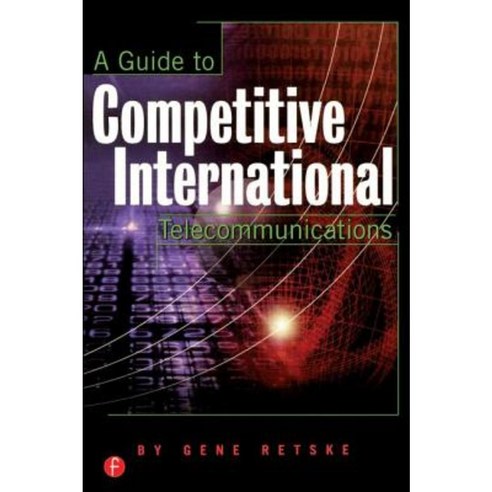 A Guide to International Competitive Telecommunications Paperback, CMP ...