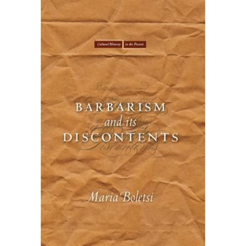 Barbarism and Its Discontents Hardcover, Stanford University Press