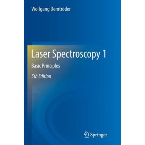 Laser Spectroscopy 1: Basic Principles Paperback, Springer
