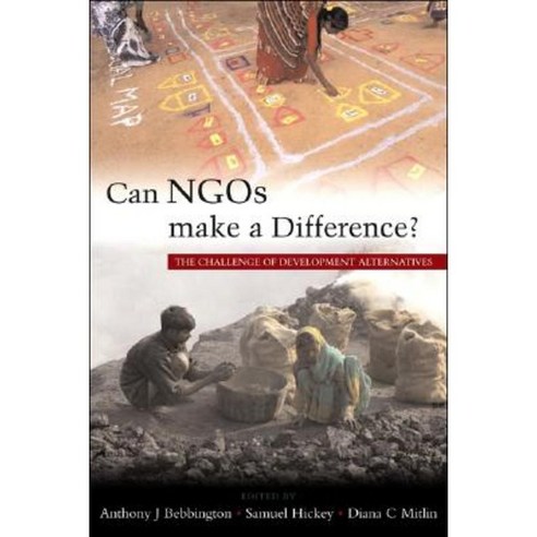 Can NGOs Make a Difference?: The Challenge of Development Alternatives Paperback, Zed Books